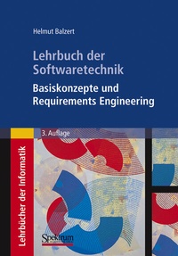 Enlarge image Cover: Lehrbuch der Softwaretechnik: Basiskonzepte und Requirements Engineering - Spektrum Akademischer Verlag