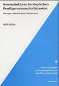 Cover: Anreizstrukturen bei deutschen Kreditgenossenschaftsbanken - Centaurus