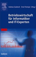 Cover: Betriebswirtschaft f&uuml;r Informatiker und IT-Experten - Spektrum Akademischer Verlag