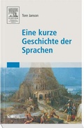 Cover: Eine kurze Geschichte der Sprachen - Spektrum Akademischer Verlag