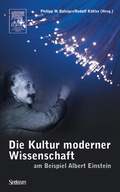 Cover: Die Kultur moderner Wissenschaft am Beispiel Albert Einstein - Spektrum Akademischer Verlag