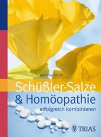 Abbildung von: Schüssler-Salze und Homöopathie erfolgreich kombinieren - TRIAS