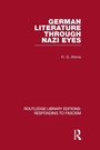 Cover: German Literature Through Nazi Eyes (RLE Responding to Fascism) - Routledge