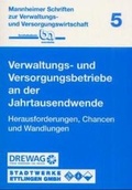 Cover: Verwaltungs- und Versorgungsbetriebe an der Jahrtausendwende - Centaurus