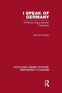 Enlarge image Cover: I Speak of Germany (RLE Responding to Fascism) - Routledge