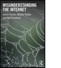 Enlarge image Cover: Misunderstanding the Internet - Routledge