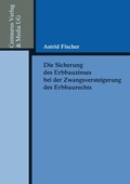 Cover: Die Sicherung des Erbbauzinses bei der Zwangsversteigerung des Erbbaurechts - Centaurus