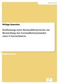 Cover: Erarbeitung eines Kennzahlensystems zur Beurteilung des Gesundheitszustandes eines Unternehmens - diplom.de