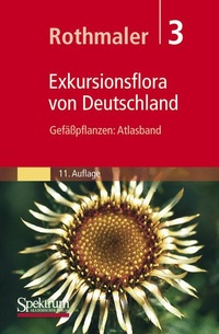 Bild vergrößern Bild: Rothmaler - Exkursionsflora von Deutschland. Bd. 3: Gefäßpflanzen: Atlasband - Spektrum Akademischer Verlag