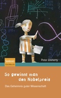 Cover: So gewinnt man den Nobelpreis - Spektrum Akademischer Verlag