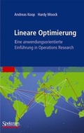 Cover: Lineare Optimierung - eine anwendungsorientierte Einf&uuml;hrung in Operations Research - Spektrum Akademischer Verlag