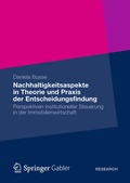 Cover: Nachhaltigkeitsaspekte in Theorie und Praxis der Entscheidungsfindung - Springer Gabler