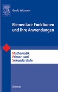 Cover: Elementare Funktionen und ihre Anwendungen - Spektrum Akademischer Verlag