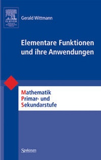 Abbildung von: Elementare Funktionen und ihre Anwendungen - Spektrum Akademischer Verlag