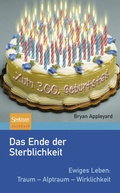 Cover: Das Ende der Sterblichkeit - Spektrum Akademischer Verlag