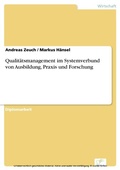 Cover: Qualit&auml;tsmanagement im Systemverbund von Ausbildung, Praxis und Forschung - diplom.de