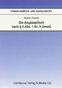 Abbildung von: Die Angabepflicht nach § 5 Abs. 1 Nr. 9 UmwG - Centaurus Verlag & Media