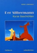Cover: Der Silbermann - Centaurus Verlag & Media