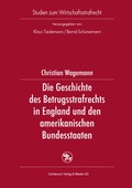 Cover: Die Geschichte des Betrugsstrafrechts in England und den amerikanischen Bundesstaaten - Centaurus Verlag & Media