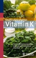 Cover: Ern&auml;hrungsratgeber Vitamin K - TRIAS