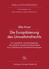 Abbildung von: Die Europäisierung des Umweltstrafrechts - Centaurus Verlag & Media