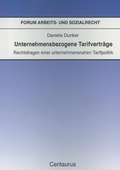 Cover: Unternehmensbezogene Tarifvertr&auml;ge - Centaurus Verlag & Media