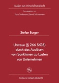 Cover: Untreue (&sect; 266 StGB) durch das Ausl&ouml;sen von Sanktionen zu Lasten von Unternehmen - Centaurus Verlag & Media