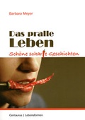 Cover: Das pralle Leben - Centaurus Verlag & Media