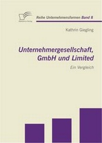 Abbildung von: Unternehmergesellschaft, GmbH und Limited: Ein Vergleich - Diplomica Verlag