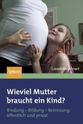 Cover: Wieviel Mutter braucht ein Kind? - Spektrum Akademischer Verlag