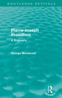 Cover: Pierre-Joseph Proudhon (Routledge Revivals) - Routledge