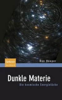Abbildung von: Dunkle Materie - Spektrum Akademischer Verlag