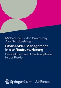 Abbildung von: Stakeholder Management in der Restrukturierung - Springer Gabler