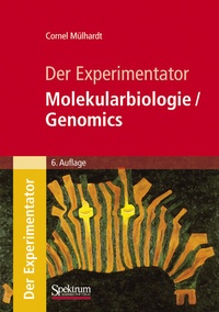 Abbildung von: Der Experimentator: Molekularbiologie / Genomics - Spektrum Akademischer Verlag