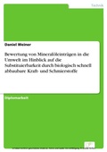 Cover: Bewertung von Mineral&ouml;leintr&auml;gen in die Umwelt im Hinblick auf die Substituierbarkeit durch biologisch schnell abbaubare Kraft- und Schmierstoffe - diplom.de