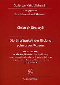 Abbildung von: Die Strafbarkeit der Bildung schwarzer Kassen - Centaurus Verlag & Media