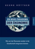 Cover: Ein neues Paradigma der &Ouml;konomie - Centaurus Verlag & Media