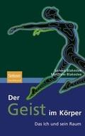 Cover: Der Geist im K&ouml;rper - Spektrum Akademischer Verlag