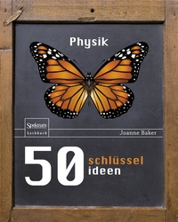 Abbildung von: 50 Schlüsselideen Physik - Spektrum Akademischer Verlag