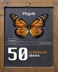 Cover: 50 Schl&uuml;sselideen Physik - Spektrum Akademischer Verlag