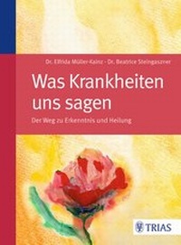 Abbildung von: Was Krankheiten uns sagen - TRIAS