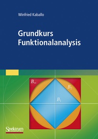 Abbildung von: Grundkurs Funktionalanalysis - Spektrum Akademischer Verlag