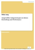 Cover: Ausgew&auml;hlte Anlagestrategien in Aktien: Darstellung und Performance - diplom.de