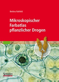 Abbildung von: Mikroskopischer Farbatlas pflanzlicher Drogen - Spektrum Akademischer Verlag