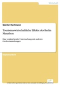 Cover: Tourismuswirtschaftliche Effekte des Berlin Marathon - diplom.de