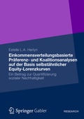 Bild: Einkommensverteilungsbasierte Pr&auml;ferenz- und Koalitionsanalysen auf der Basis selbst&auml;hnlicher Equity-Lorenzkurven - Springer Gabler