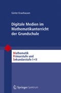Cover: Digitale Medien im Mathematikunterricht der Grundschule - Spektrum Akademischer Verlag