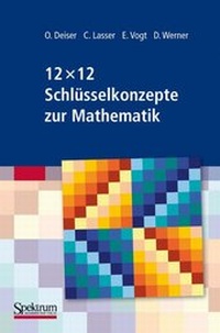 Abbildung von: 12 x 12 Schlüsselkonzepte zur Mathematik - Spektrum Akademischer Verlag