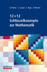 Abbildung von: 12 x 12 Schlüsselkonzepte zur Mathematik - Spektrum Akademischer Verlag