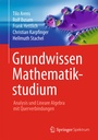 Cover: Grundwissen Mathematikstudium - Analysis und Lineare Algebra mit Querverbindungen - Springer Spektrum